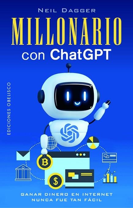 MILLONARIO CON CHATGPT | 9788411722179 | DAGGER, NEIL | Llibreria La Gralla | Llibreria online de Granollers