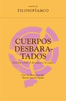 CUERPOS DESBARATADOS | 9788410086272 | ARELLANO GONZÁLEZ, CASS ;  GARRIDO AGULLA, SHEYLA | Llibreria La Gralla | Llibreria online de Granollers