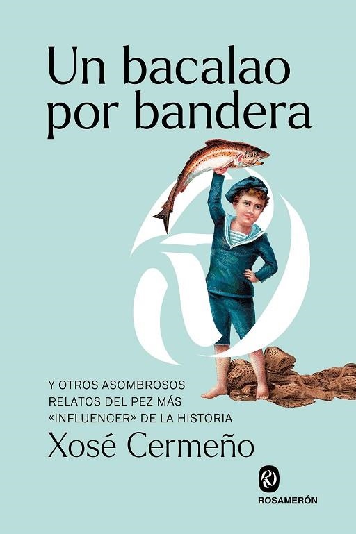 UN BACALAO POR BANDERA | 9788412871647 | CERMEÑO, XOSÉ | Llibreria La Gralla | Librería online de Granollers