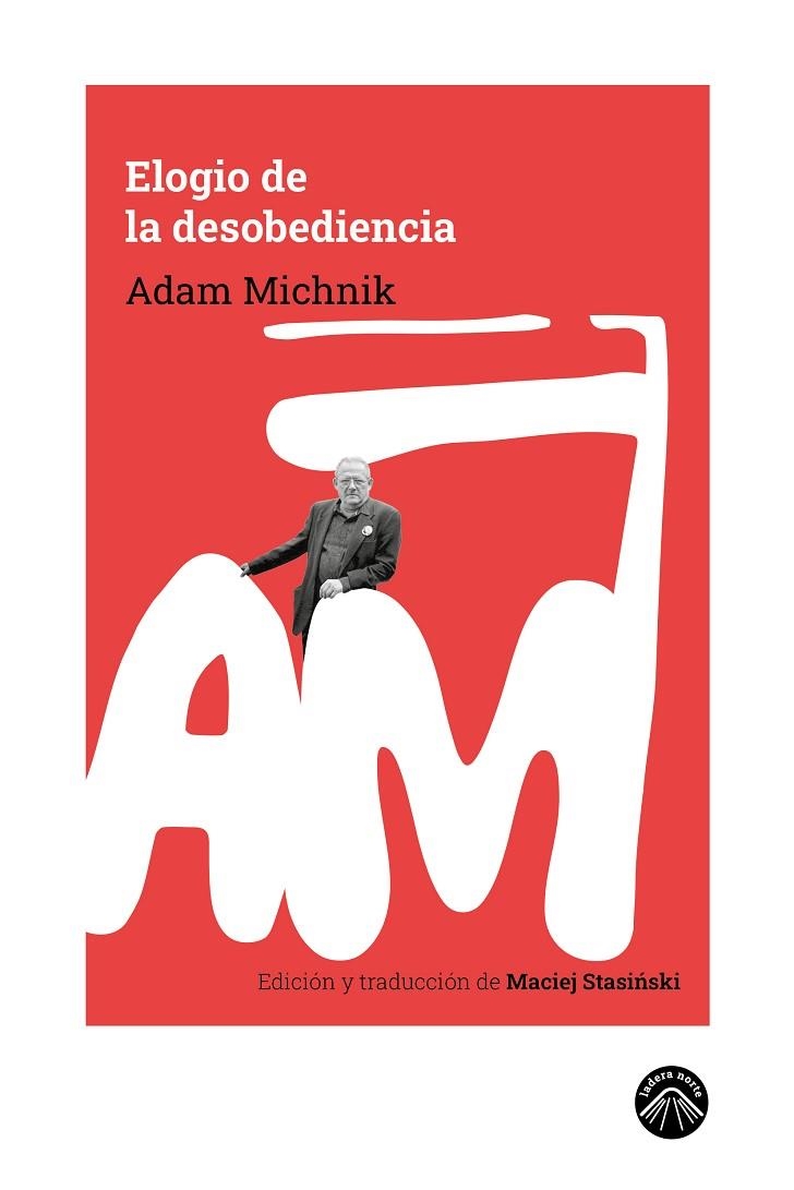 ELOGIO DE LA DESOBEDIENCIA | 9788412850185 | MICHNIK, ADAM | Llibreria La Gralla | Librería online de Granollers