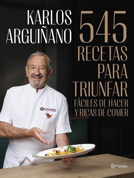 545 RECETAS PARA TRIUNFAR | 9788408294467 | ARGUIÑANO, KARLOS | Llibreria La Gralla | Llibreria online de Granollers