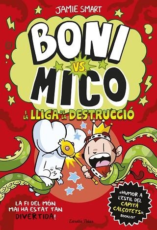 BONI VS. MICO 3. BONI VS. MICO I LA LLIGA DE LA DESTRUCCIÓ | 9788413899404 | SMART, JAMIE | Llibreria La Gralla | Llibreria online de Granollers