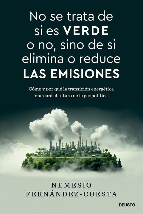 NO SE TRATA DE SI ES VERDE O NO, SINO DE SI ELIMINA O REDUCE LAS EMISIONES | 9788423437993 | FERNÁNDEZ-CUESTA, NEMESIO | Llibreria La Gralla | Llibreria online de Granollers