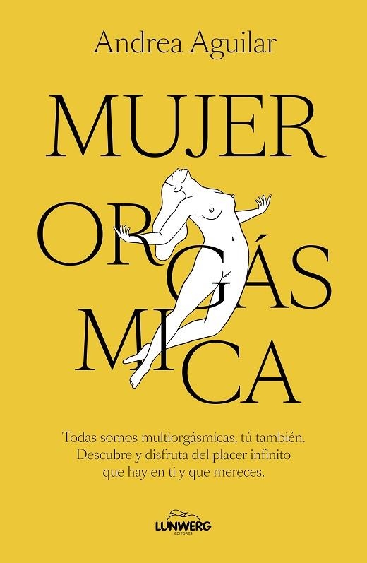 MUJER ORGÁSMICA | 9788410378070 | AGUILAR, ANDREA | Llibreria La Gralla | Llibreria online de Granollers