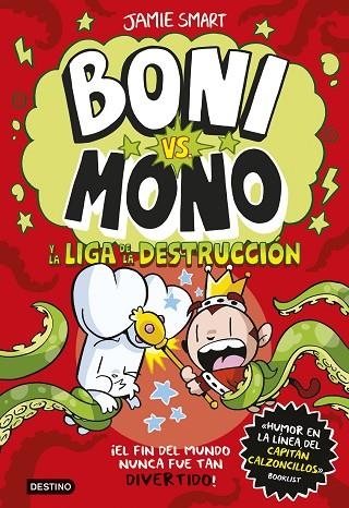 BONI VS. MONO Y LA LIGA DE LA DESTRUCCIÓN BONI VS. MONO 3. | 9788408294016 | SMART, JAMIE | Llibreria La Gralla | Llibreria online de Granollers