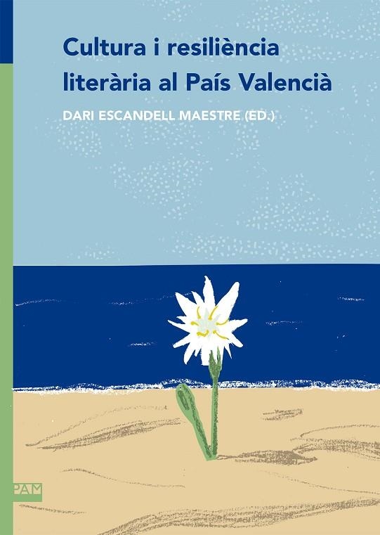 CULTURA LITERÀRIA I RESILIÈNCIA AL PAÍS VALENCIÀ | 9788491913399 | ESCANDELL MAESTRE, DARI | Llibreria La Gralla | Llibreria online de Granollers