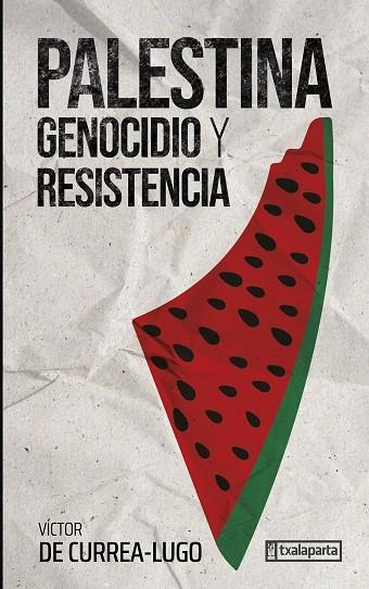 PALESTINA. GENOCIDIO Y RESISTENCIA | 9788410246249 | DE CURREA-LUGO, VÍCTOR | Llibreria La Gralla | Llibreria online de Granollers