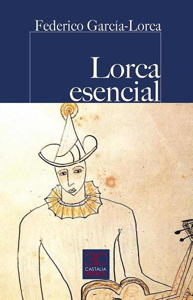 LORCA ESENCIAL | 9788497408325 | GARCÍA LORCA, FEDERICO | Llibreria La Gralla | Llibreria online de Granollers