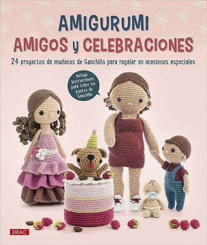 AMIGURUMI AMIGOS Y CELEBRACIONES | 9788498747096 | DRAC | Llibreria La Gralla | Llibreria online de Granollers