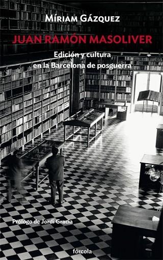 JUAN RAMÓN MASOLIVER | 9788417425081 | GÁZQUEZ CANO, MÍRIAM / GRACIA, JORDI | Llibreria La Gralla | Librería online de Granollers