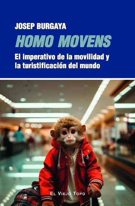 HOMO MOVENS | 9788419778895 | BURGAYA, JOSEP | Llibreria La Gralla | Llibreria online de Granollers