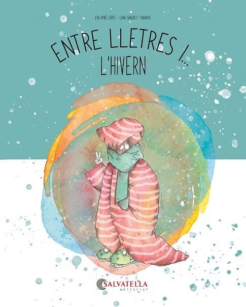 ENTRE LLETRES I... L'HIVERN | 9788419565860 | AYNÉ LÓPEZ, EVA | Llibreria La Gralla | Librería online de Granollers