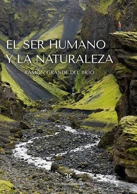 SER HUMANO Y LA NATURALEZA, EL | 9788412724196 | GRANDE DEL BRÍO, RAMÓN | Llibreria La Gralla | Llibreria online de Granollers