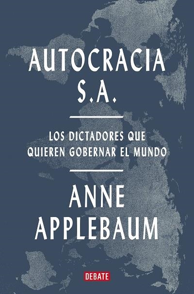 AUTOCRACIA S.A. | 9788419642967 | APPLEBAUM, ANNE | Llibreria La Gralla | Llibreria online de Granollers