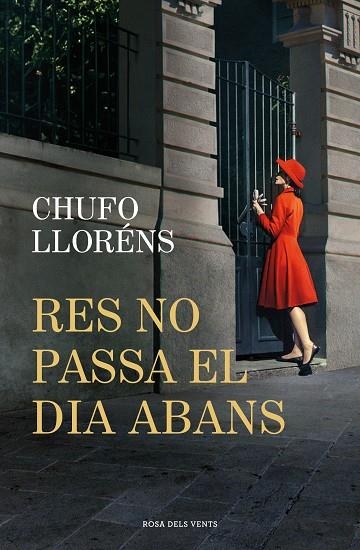 RES NO PASSA EL DIA ABANS | 9788419756725 | LLORÉNS, CHUFO | Llibreria La Gralla | Llibreria online de Granollers