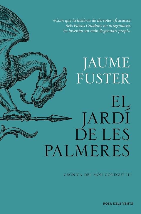 JARDÍ DE LES PALMERES, EL  (CRÒNICA DEL MÓN CONEGUT III) | 9788419756282 | FUSTER, JAUME | Llibreria La Gralla | Llibreria online de Granollers