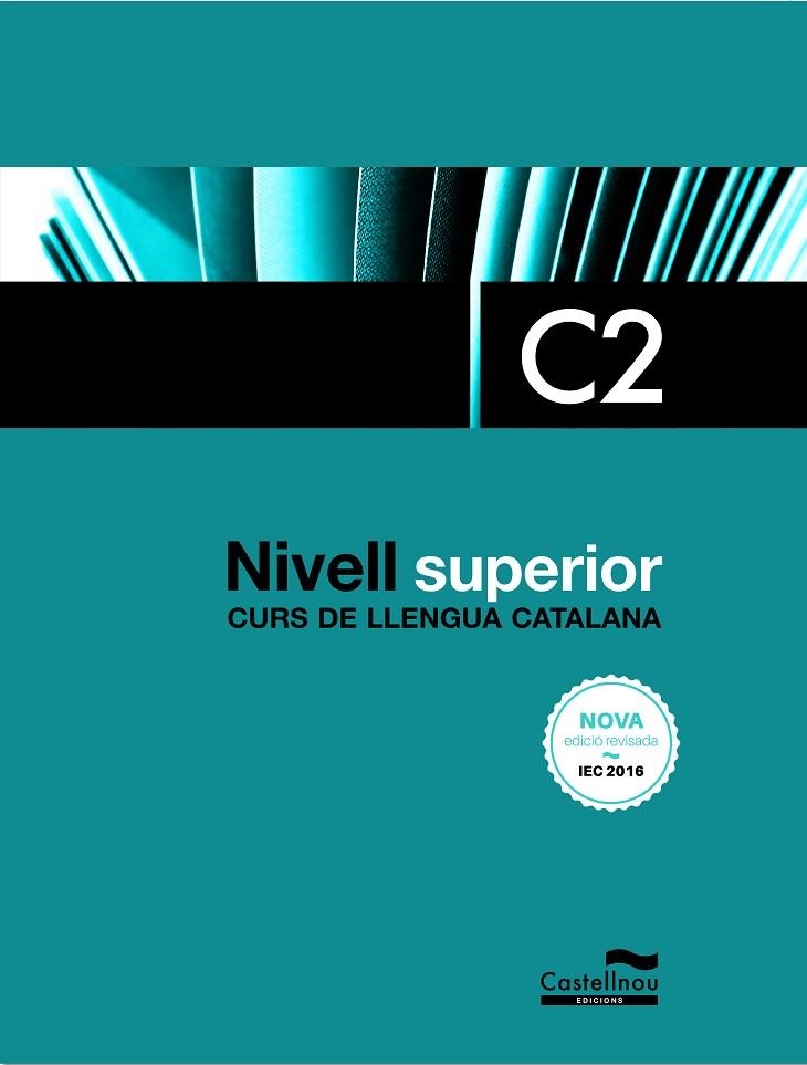 CURS LLENGUA CATALANA NIVELL C2 | 9788418523182 | CERCÓS, SERGI / SUBIRÀ, LOURDES / TAULATS, DOLORS | Llibreria La Gralla | Llibreria online de Granollers