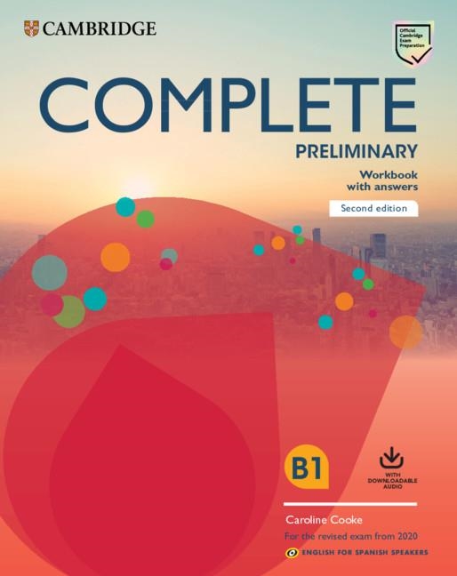 COMPLETE PRELIMINARY SECOND EDITION ENGLISH FOR SPANISH SPEAKERS. WORKBOOK WITH | 9788490364871 | COOKE, CAROLINE. | Llibreria La Gralla | Llibreria online de Granollers