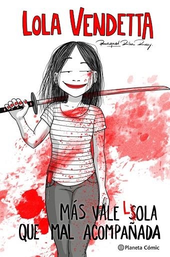 LOLA VENDETTA. MÁS VALE LOLA QUE MAL ACOMPAÑADA | 9788411611169 | RIBA ROSSY, RAQUEL | Llibreria La Gralla | Llibreria online de Granollers