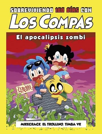 SOBREVIVIENDO 100 DÍAS CON LOS COMPAS: EL APOCALIPSIS ZOMBI | 9788427052734 | MIKECRACK, EL TROLLINO Y TIMBA VK | Llibreria La Gralla | Llibreria online de Granollers