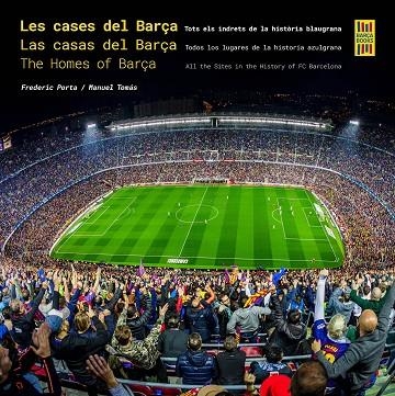 LES CASES DEL BARÇA / LAS CASAS DEL BARÇA / THE HOMES OF BARÇA | 9788410378117 | PORTA, FREDERIC / TOMÁS, MANUEL | Llibreria La Gralla | Llibreria online de Granollers