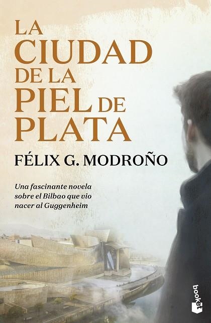 CIUDAD DE LA PIEL DE PLATA (BOLSILLO - TRILOGÍA DE BILBAO), LA | 9788423366187 | G. MODROÑO, FÉLIX | Llibreria La Gralla | Llibreria online de Granollers