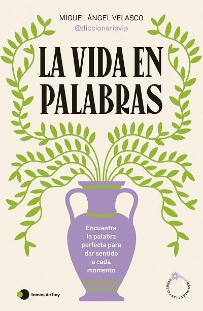 VIDA EN PALABRAS, LA | 9788410293199 | MIGUEL ÁNGEL VELASCO (@DICCIONARIOVIP) | Llibreria La Gralla | Llibreria online de Granollers