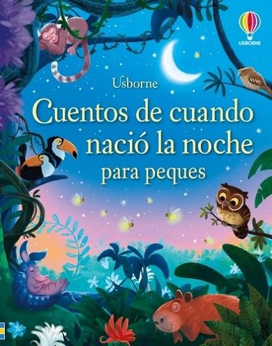 CUENTOS DE CUANDO NACIÓ LA NOCHE PARA PEQUES | 9781835407011 | DICKINS, ROSIE / SOUSA, ASHE DE | Llibreria La Gralla | Llibreria online de Granollers