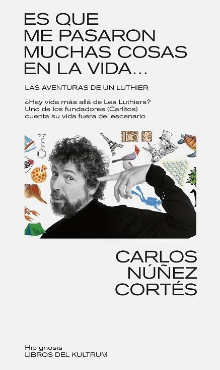 ES QUE ME PASARON MUCHAS COSAS EN ESTA VIDA... | 9788418404610 | NÚÑEZ CORTÉS, CARLOS | Llibreria La Gralla | Librería online de Granollers