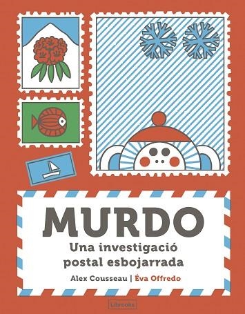 MURDO. UNA INVESTIGACIÓ POSTAL ESBOJARRADA | 9788412921786 | COUSSEAU, ALEX | Llibreria La Gralla | Librería online de Granollers