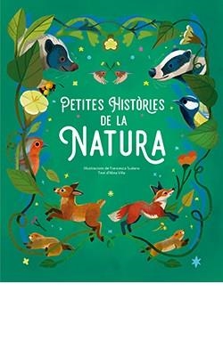 PETITES HISTÒRIES DE LA NATURA | 9788410101418 | FRANCESCA SUDANO | Llibreria La Gralla | Llibreria online de Granollers