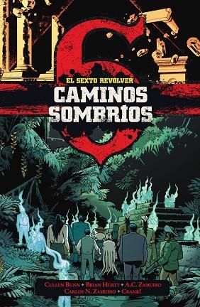 EL SEXTO REVOLVER: CAMINOS SOMBRIOS | 9788467972931 | BUNN, CULLEN / HURTT, BRIAN / A.C. ZAMUDIO / CARLOS N. ZAMUDIO | Llibreria La Gralla | Llibreria online de Granollers