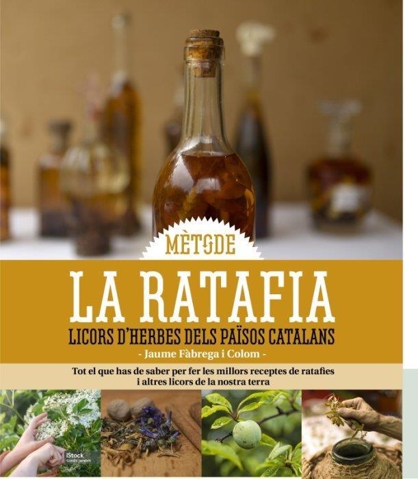 RATAFIA, LA. LICORS DHERBES DELS PAISOS CATALANS | 9788419736765 | JAUME FABREGA | Llibreria La Gralla | Llibreria online de Granollers