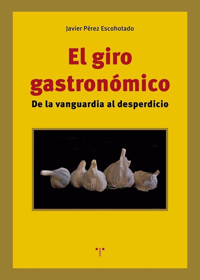 GIRO GASTRONÓMICO, EL | 9788410263567 | PÉREZ ESCOHOTADO, JAVIER | Llibreria La Gralla | Llibreria online de Granollers