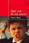 QUE VOLS DE MI AMOR (PROA BUTXACA 44) | 9788484372752 | RIVAS, MANUEL | Llibreria La Gralla | Librería online de Granollers