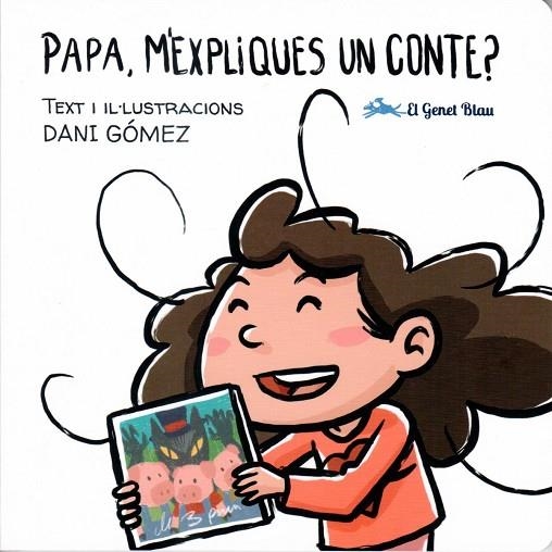 PAPA, M'EXPLIQUES UN CONTE | 9788412515619 | GÓMEZ, DANI | Llibreria La Gralla | Llibreria online de Granollers