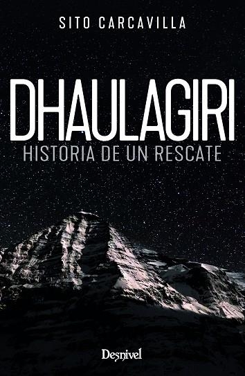 DHAULAGIRI. HISTORIA DE UN RESCATE | 9788498296907 | CARCAVILLA URQUÍ, LUIS | Llibreria La Gralla | Llibreria online de Granollers