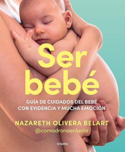 SER BEBÉ | 9788425365157 | OLIVERA BELART (@COMADRONAENLAOLA), NAZARETH | Llibreria La Gralla | Llibreria online de Granollers