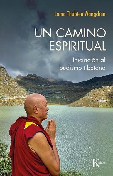 CAMINO ESPIRITUAL, UN | 9788411212984 | WANGCHEN, THUBTEN | Llibreria La Gralla | Llibreria online de Granollers