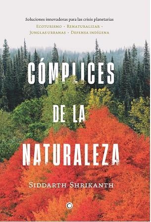 COMPLICES DE LA NATURALEZA | 9788412563139 | SHRIKANTH, SIDDARTH | Llibreria La Gralla | Llibreria online de Granollers