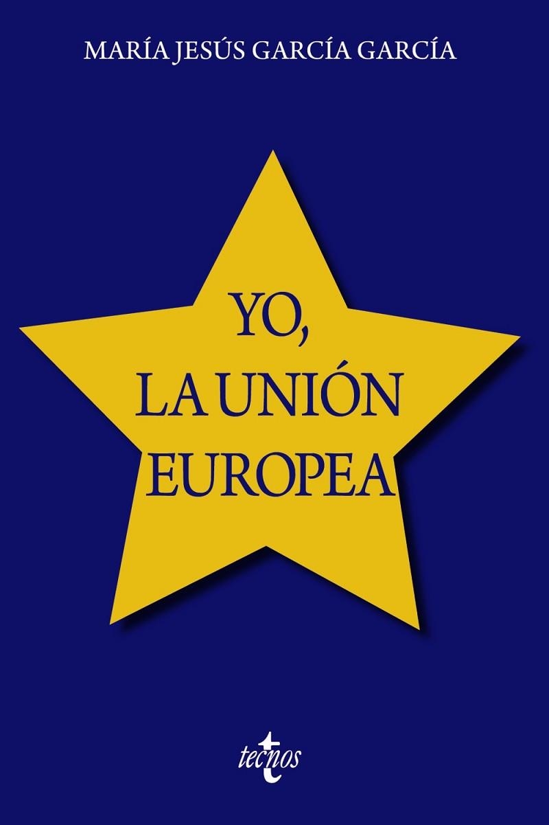 YO, LA UNIÓN EUROPEA | 9788430989850 | GARCÍA GARCÍA, MARÍA JESÚS | Llibreria La Gralla | Llibreria online de Granollers