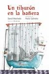 UN TIBURÓN EN LA BAÑERA | 9788410200166 | MACHADO, DAVID | Llibreria La Gralla | Llibreria online de Granollers