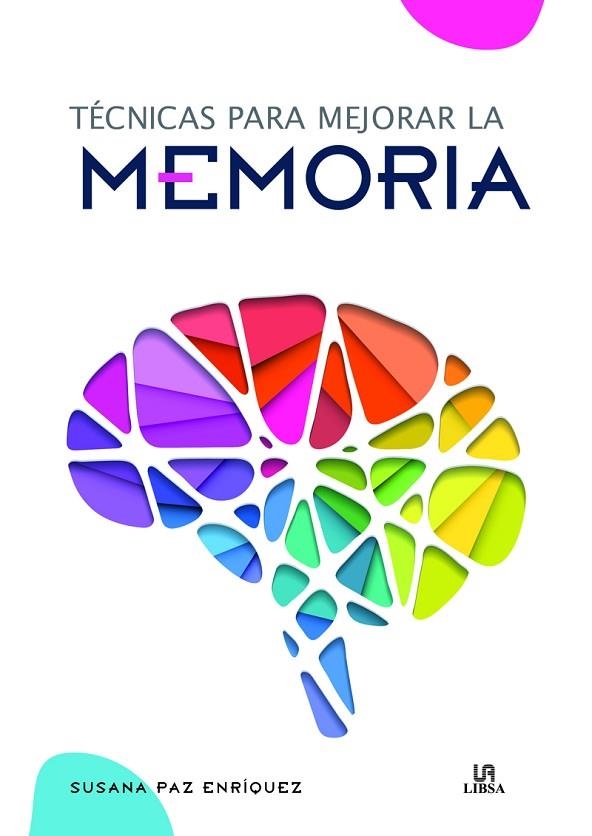 TÉCNICAS PARA MEJORAR LA MEMORIA | 9788466237277 | PAZ ENRÍQUEZ, SUSANA | Llibreria La Gralla | Llibreria online de Granollers