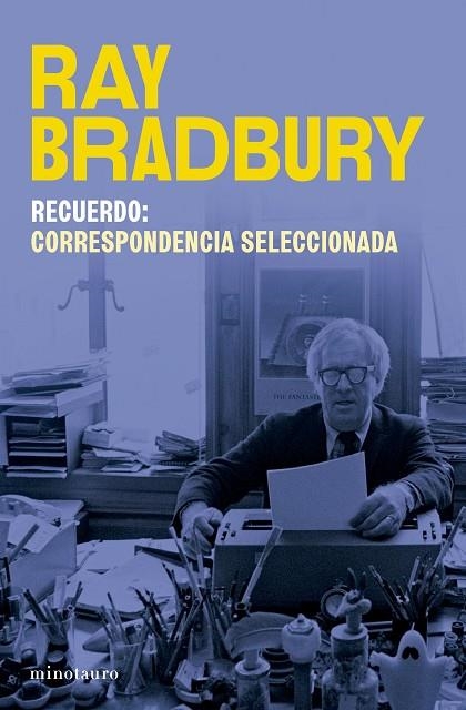 RECUERDO: CORRESPONDENCIA SELECCIONADA DE RAY BRADBURY | 9788445017302 | BRADBURY, RAY | Llibreria La Gralla | Llibreria online de Granollers