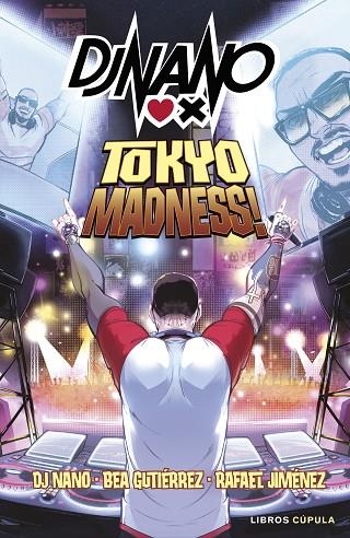 DJ NANO: TOKYO MADNESS | 9788448041762 | DJ NANO / GUTIÉRREZ RODRÍGUEZ, BEATRIZ / JIMÉNEZ, RAFA | Llibreria La Gralla | Llibreria online de Granollers