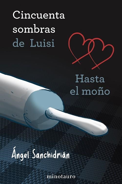 50 SOMBRAS DE LUISI. HASTA EL MOÑO | 9788445019207 | SANCHIDRIÁN, ÁNGEL | Llibreria La Gralla | Llibreria online de Granollers