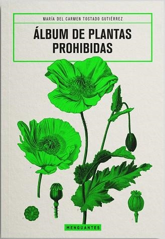 ÁLBUM DE PLANTAS PROHIBIDAS | 9788412827729 | TOSTADO GUTIÉRREZ, MARÍA DEL CARMEN | Llibreria La Gralla | Llibreria online de Granollers