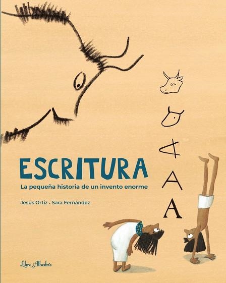 ESCRITURA. LA PEQUEÑA HISTORIA DE UN INVENTO ENORME | 9788412650723 | ORTIZ PÉREZ DEL MOLINO, JESÚS ;  FERNÁNDEZ SAINZ, SARA | Llibreria La Gralla | Llibreria online de Granollers