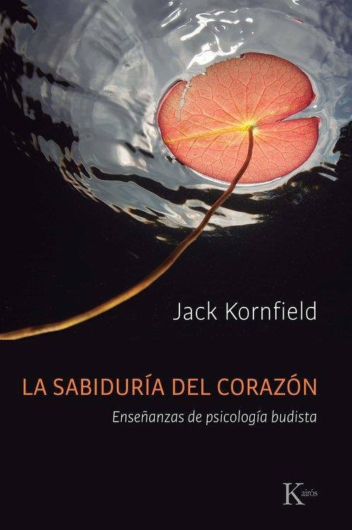 SABIDURÍA DEL CORAZÓN, LA | 9788411213011 | KORNFIELD, JACK | Llibreria La Gralla | Llibreria online de Granollers