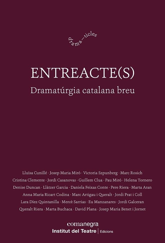 ENTREACTE(S) | 9788410161313 | CUNILLÉ, LLUÏSA ; MIRÓ, JOSEP MARIA ; SZPUNBERG, VICTORIA ; ROSICH, MARC ; CLEMENTE, CRISTINA ; CASA | Llibreria La Gralla | Librería online de Granollers